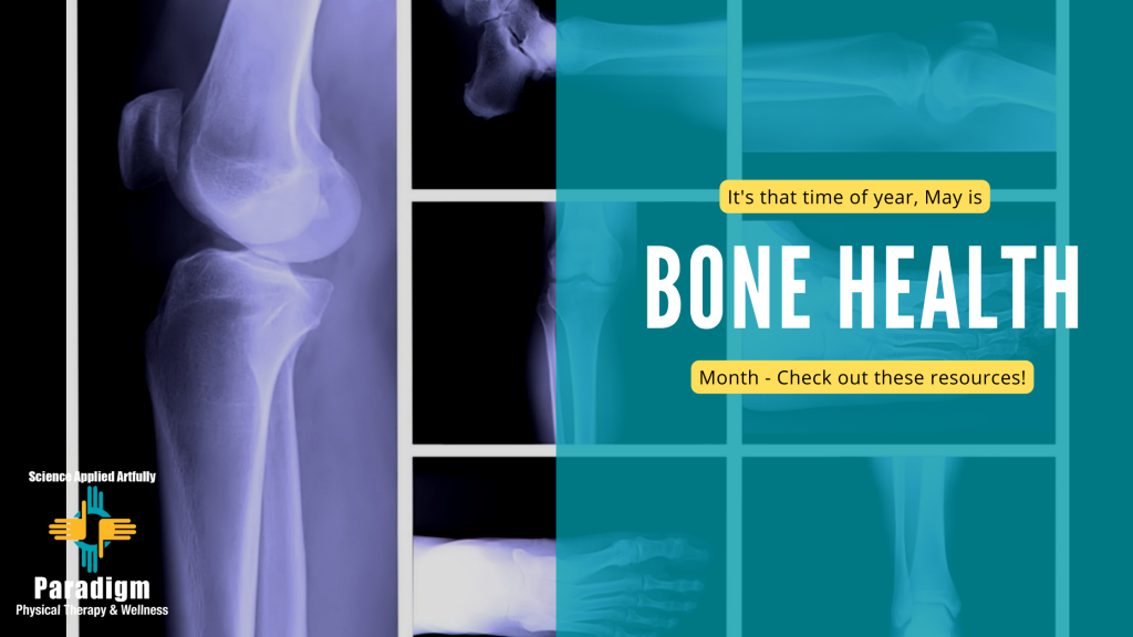 May is Bone Health Month – Check Out These Valuable Resources