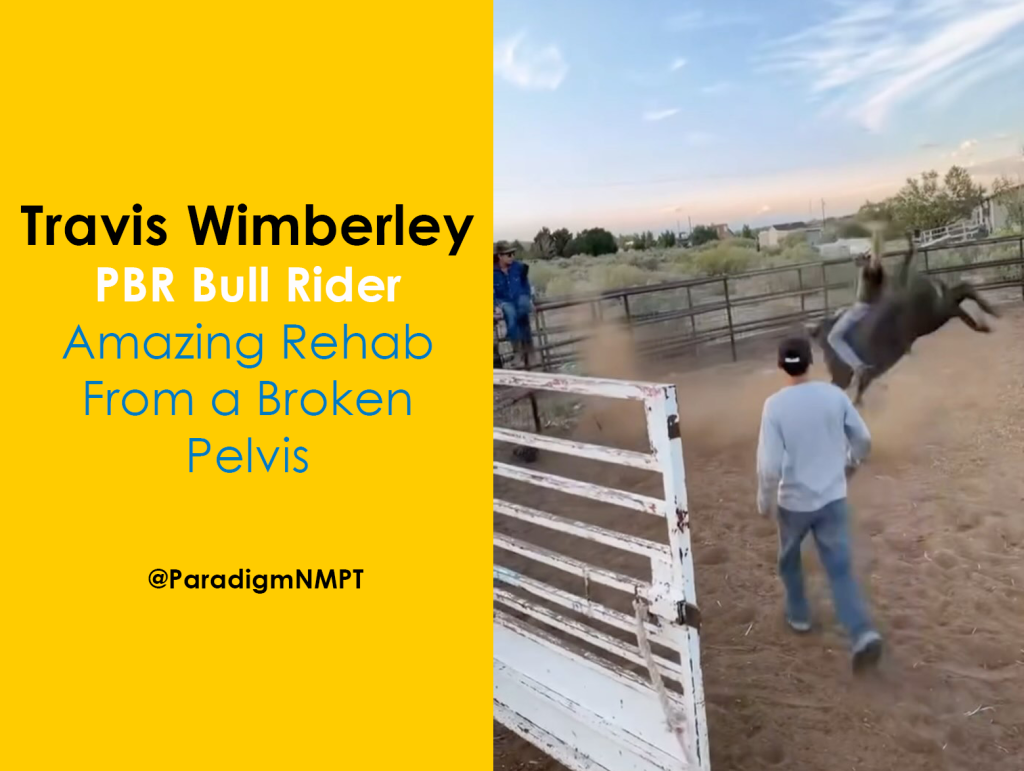 Travis Wimberley Suffered a Broken Pelvis in the PBR Circuit and His Amazing Rehab