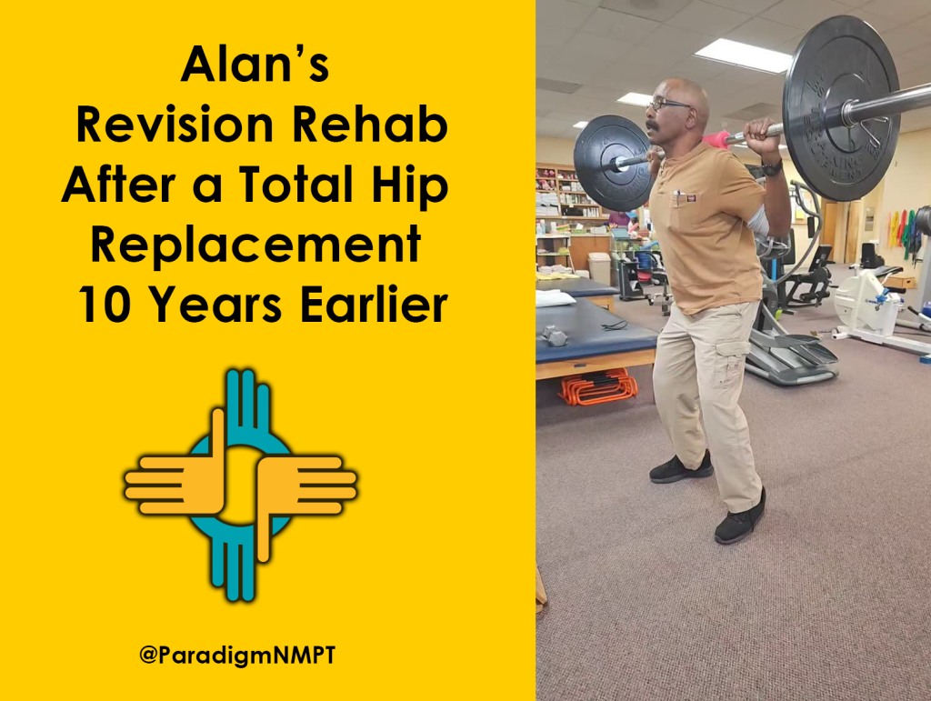 Revision Rehab After a Total Hip Replacement 10 Years Earlier