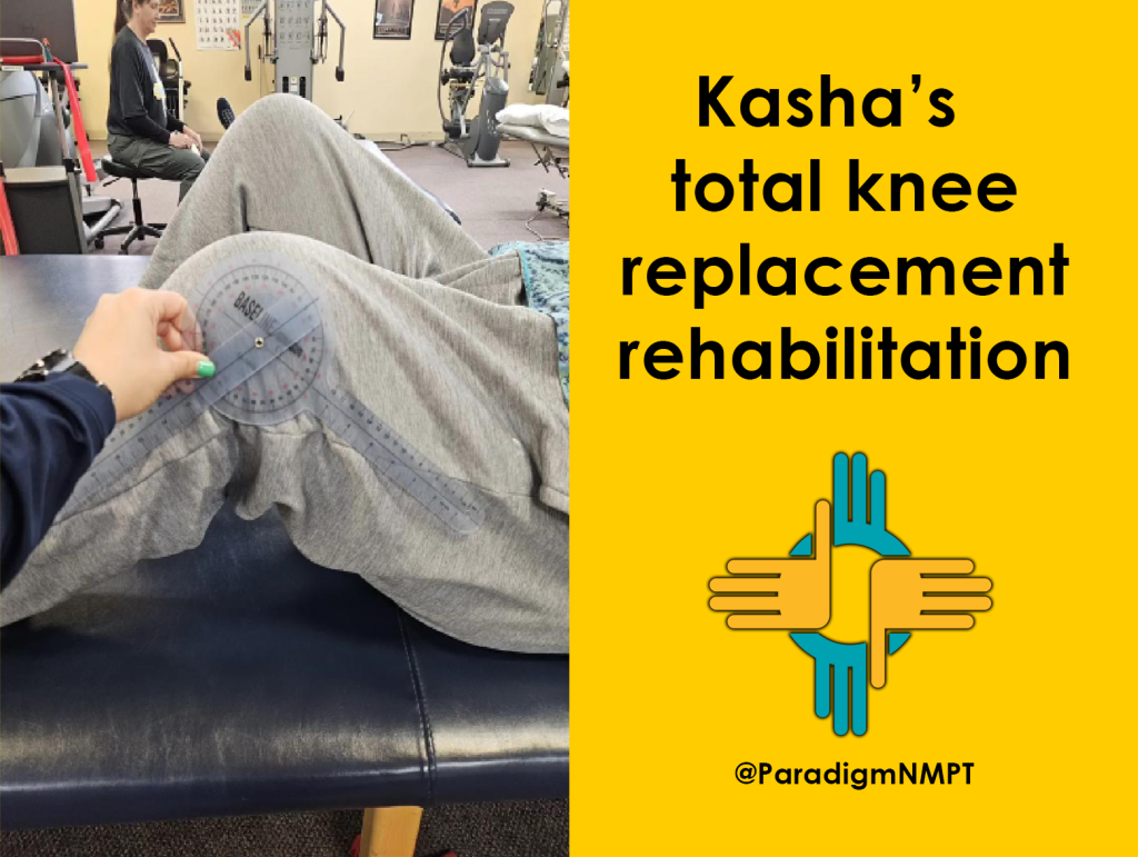 Kasha’s Total Knee Replacement Rehabilitation