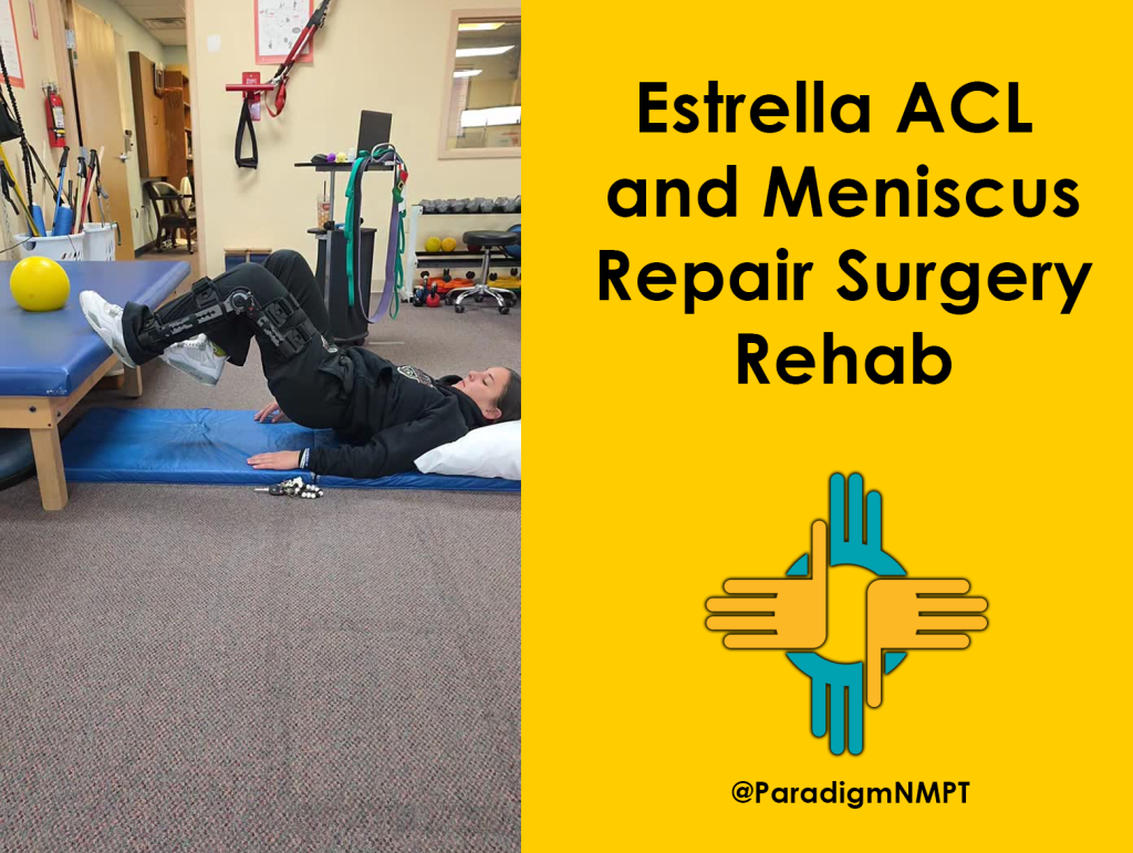 Estrella ACL and Meniscus Repair Surgery Rehab