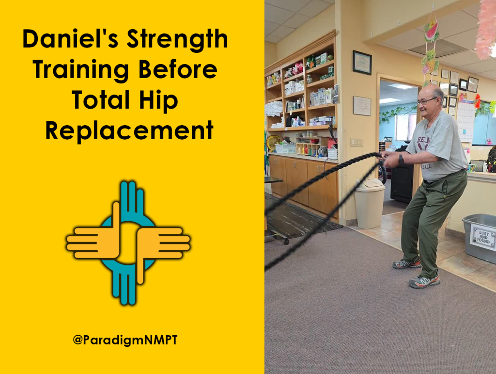 Daniel’s Strength Training Before Total Hip Replacement