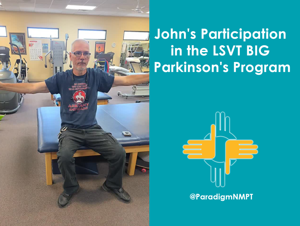 John’s Participation in the LSVT BIG Parkinson’s Program at Paradigm Physical Therapy